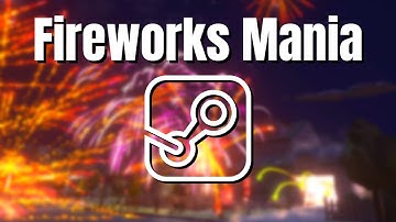 Fireworks Mania | Steam Trailer | January 2020
