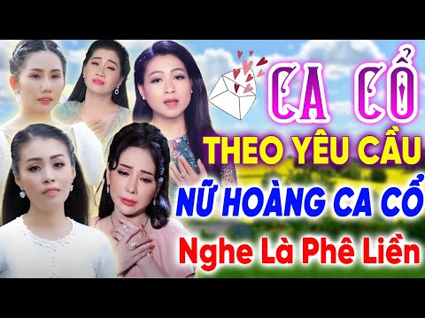 💌CA CỔ THEO YÊU CẦU 2022 🔥NỮ HOÀNG MIỀN TÂY Ca Cổ Cải Lương Hơi Dài Hay Quá NGHE 1 LẦN PHÊ LIỀN