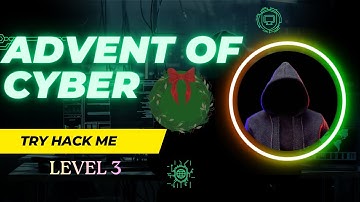Advent of Cyber 2025 – Level 3 Walkthrough | Full TryHackMe Solution Explained