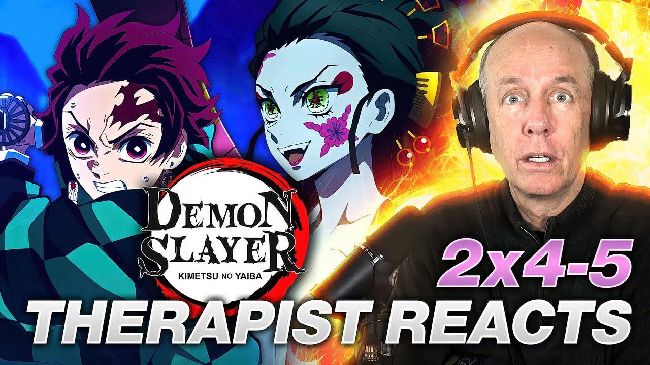 Therapist REACTS to Demon Slayer: Entertainment District Arc Episodes 4-5