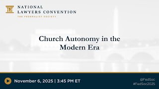Church Autonomy in the Modern Era [2025 NLC]