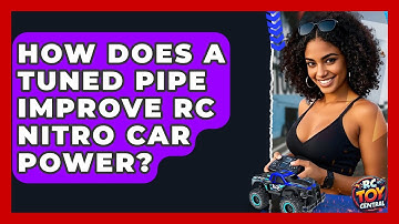 How Does A Tuned Pipe Improve RC Nitro Car Power? - RC Toy Central