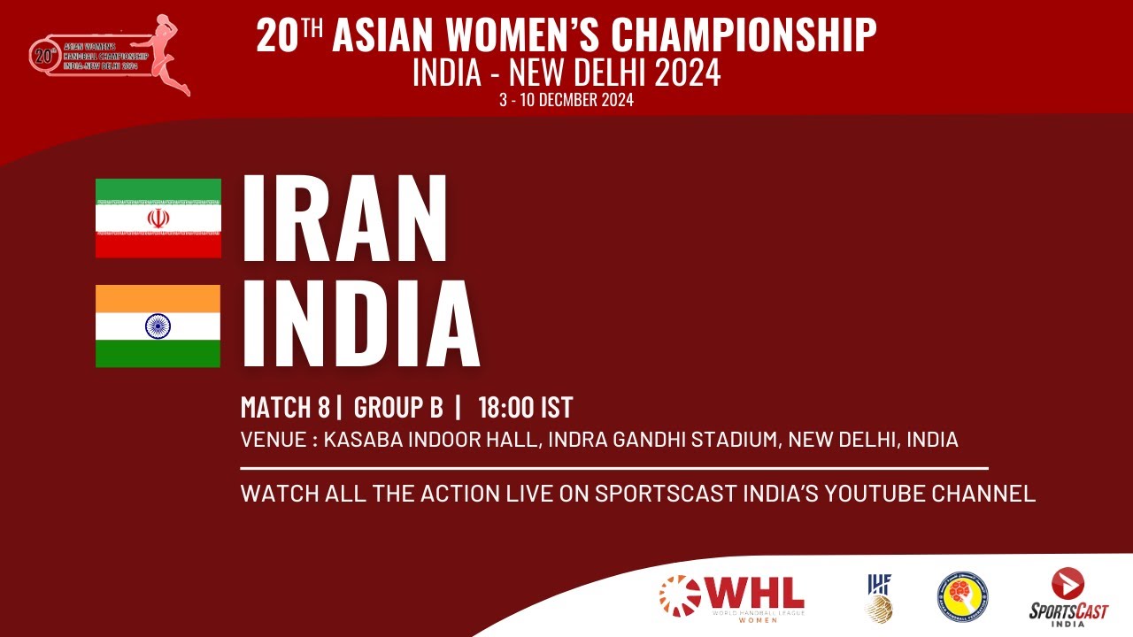 IRAN v INDIA | MATCH 8 | GROUP B | 20th ASIAN WOMEN'S CHAMPIONSHIP