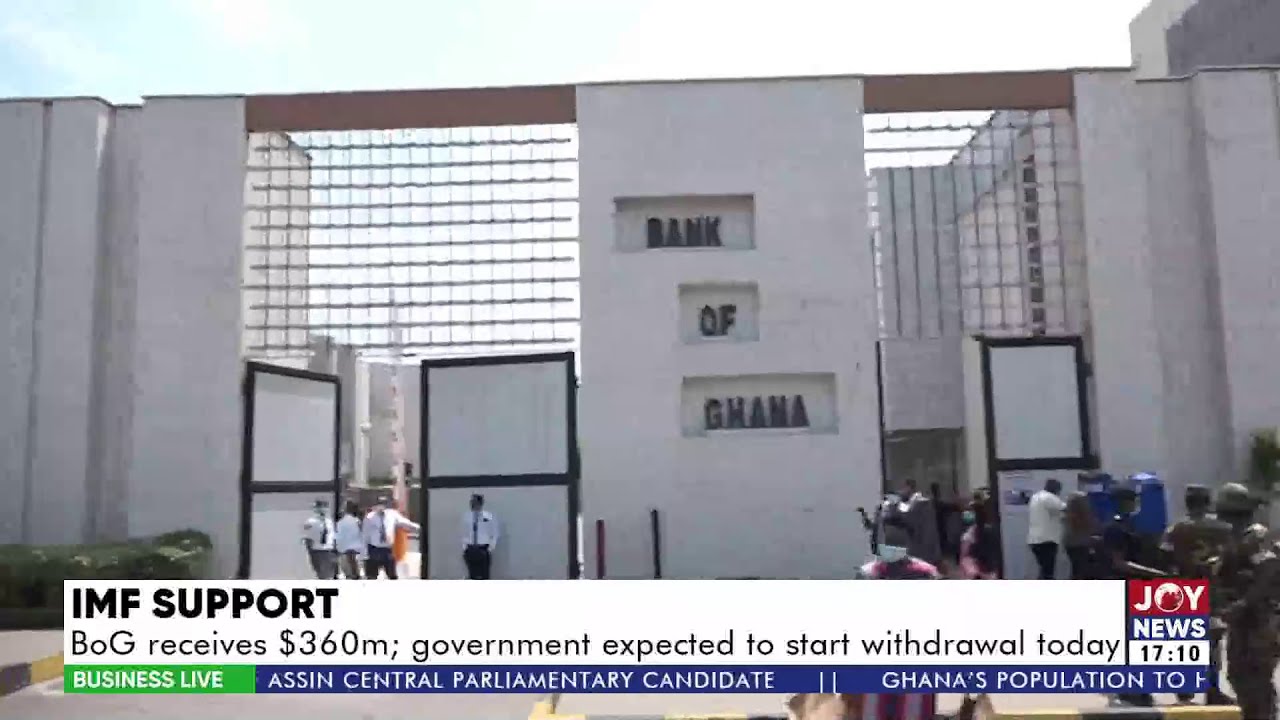 IMF Support: BoG receives $360m; government expected to start ...