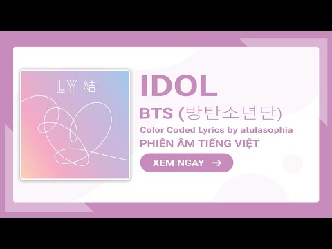 Video [Phiên âm Tiếng Việt] IDOL - BTS - youtube