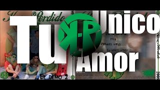 Kaso Perdido - Tu unico amor