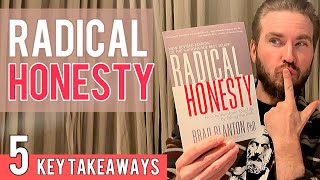 5 Key Lessons from Radical Honesty by Brad Blanton