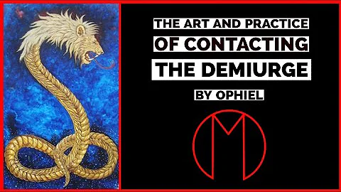 The Art And Practice Of Contacting The Demiurge | ...