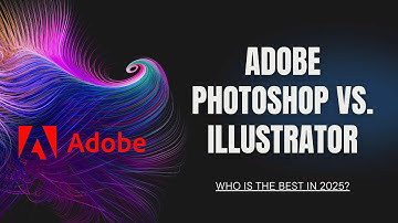 Adobe Photoshop vs Illustrator: Key Differences You Need to Know in 2025