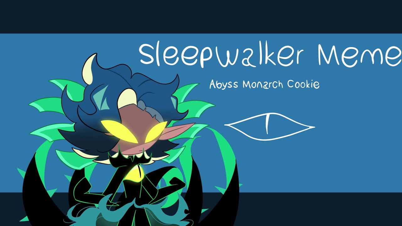 Sleepwalker meme • Cookie Run : Ovenbreak / CROB • Abyss Monarch Cookie ...