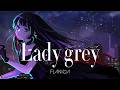 【オリジナル楽曲】Lady grey【#百瀬ヒバナ #FLANICA】