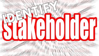 How To Identify Your Stakeholders ?