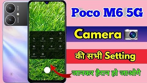 poco m6 5g camera settings, poco m6 5g me camera blur kaise kare, poco m6 5g camera features
