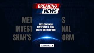 Meta talks to invest in Kunal Shah's Cred, sparking speculation about fintech future.