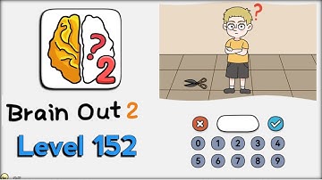 Brain Out 2 Level 152 Walkthrough Solution