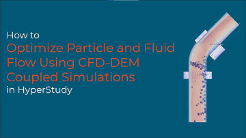 Optimize Particle Flow Dynamics: CFD-DEM Coupled Simulations in HyperStudy