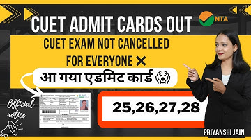 Admit cards out for 25,26,27,28 | CUET UG 2023 | Exam not cancelled for everyone | Priyanshi Jain |