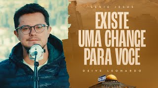 There Is a Chance for You | Deive Leonardo