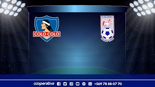 ⚽[ESCUCHA] Torneo Nacional: Colo Colo versus Deportes Melipilla