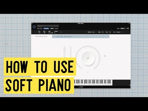 LABS - How To Use Soft Piano - LABS - How To Use Soft Piano