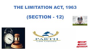 THE LIMITATION ACT, 1963 (SECTION - 12)