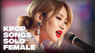 [Kpop Playlist] Best Kpop Solo Female Songs 🎤 여자 솔로 케이팝 명곡 모음 🎶 | Iconic Voices &amp; Vibes