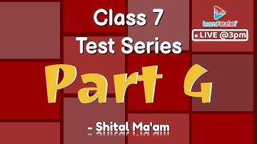 Class 7 Mathematics Test Series Part 4 - Shital Ma