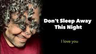 Daniel Sahuleka - Don't Sleep Away This Night - Cover