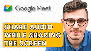 How To Share Audio While Sharing the Screen on Google Meet [2025 Guide]