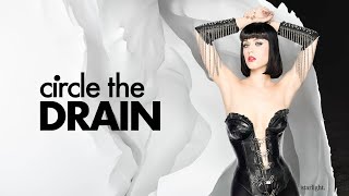 Katy Perry - Circle The Drain (Lyric Video)