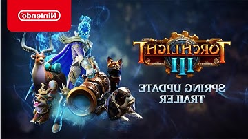 Torchlight III - Spring Update Trailer – Nintendo Switch... IN REVERSE!