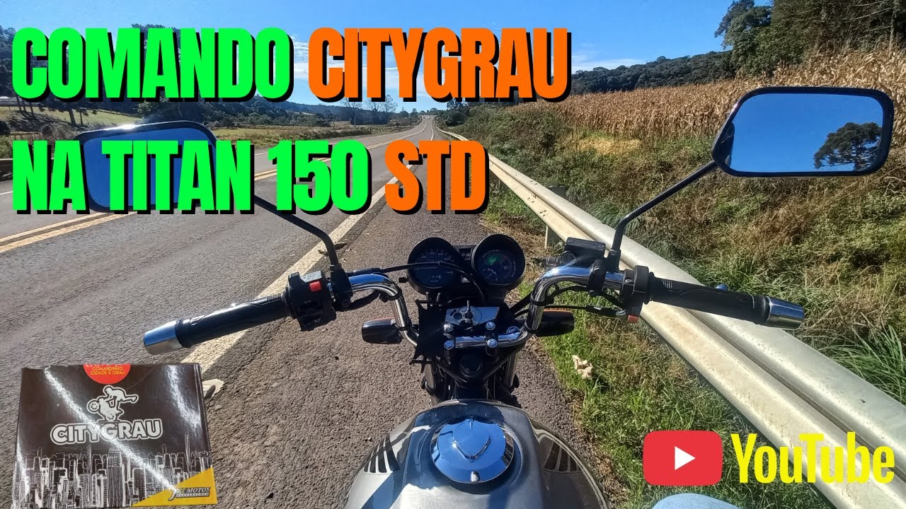 Instalei Comando Citygrau na Titan 150 STD - Novo Teste
