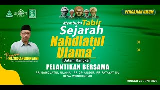 LIVE 🔴 MEMBUKA TABIR SEJARAH NAHDLATUL ULAMA' BARENG KH. SHOLAHUDIN AZMI