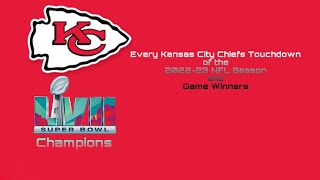 Every Kansas City Chiefs Touchdown of the 2022-23 NFL Season and Game Winners