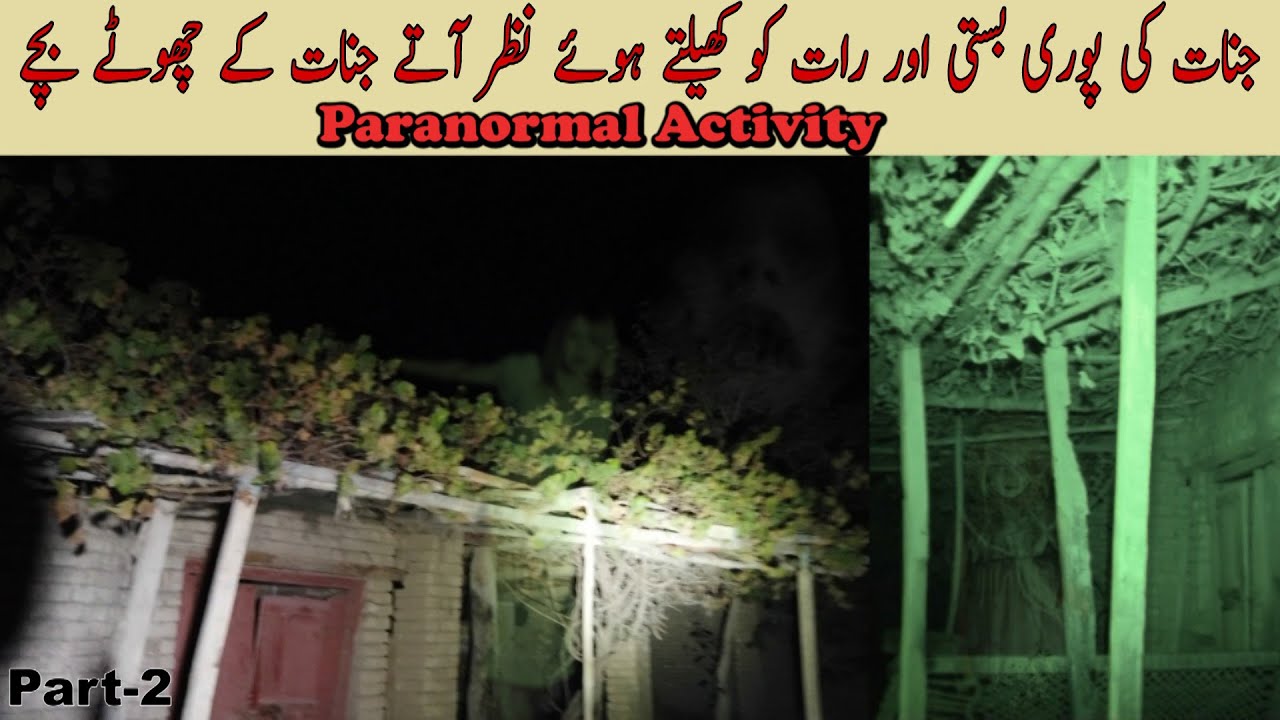 Raaz 173. (Part-2) Jinnat Ki Poori Basti Aur Raat Ko Kheltay Huway Nazar Aatay Jinnat K Bachay
