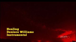 HEALING - DENIECE WILLIAMS INSTRUMENTAL