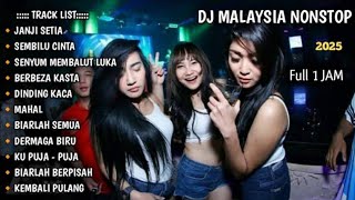 DJ JANJI SETIA × SEMBILU CINTA ‼️MALAYSIA BREAKBEAT 2025 NONSTOP FULL 1 JAM