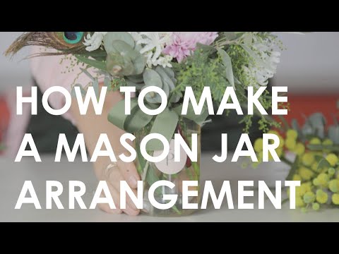 How to make a Mason Jar Arrangement | Floristry for Beginners