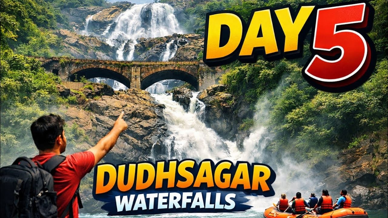 ￼🌊DUDHSAGAR WATERFALL DAY 5 