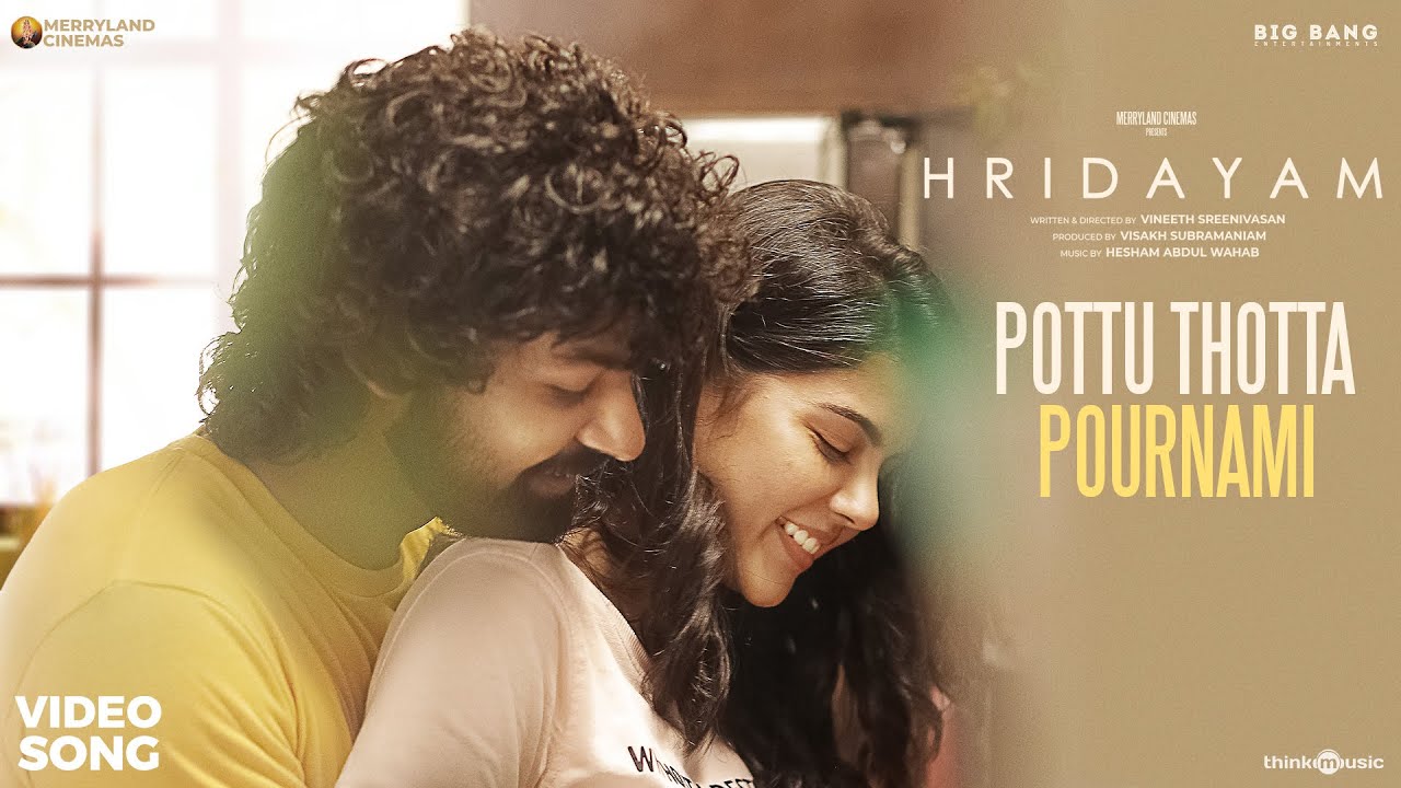 Pottu Thotta Pournami Video Song Hridayam Pranav Kalyani Hesham Sachin Megha Kaithapram