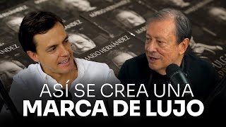 La Humildad Detrás De Una Marca De Lujo | Mario Hernández - Podcast MPF