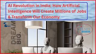 AI Revolution in India: How Artificial Intelligence Will Create Millions of Jobs &amp; Transform Economy