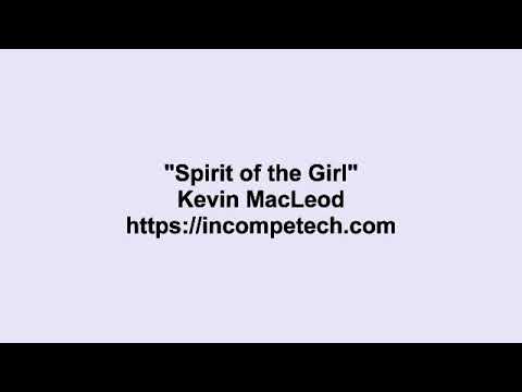 Kevin MacLeod ~ Spirit of the Girl