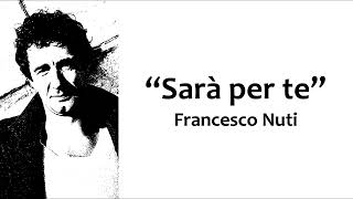 Video thumbnail of "Francesco Nuti - Sarà per te"