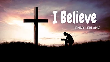 Lenny Leblanc - I believe Lyrics Video