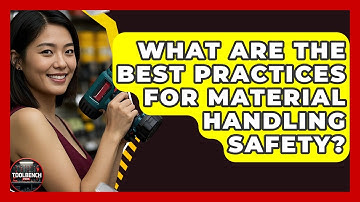 What Are The Best Practices For Material Handling Safety? - ToolBench Pros