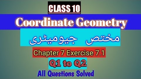 Ncert Maths 10 Chapter 7 Coordinate Geometry / Exercise 7.1 /, مختص جیومیٹری، CBSE by Syed Asif Ali