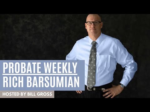 Probate Weekly episode thumbnail: Rich Barsumian on Probate Weekly