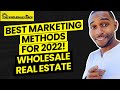 ALL The Wholesaling Marketing Strategies You Need For 2022!