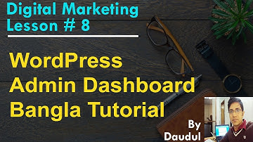wordpress admin dashboard tutorial For beginners Bangla 2019
